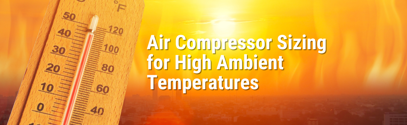 air compressor sizing for high ambient temperatures